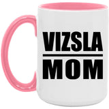 Vizsla Mom - 15oz Accent Mug Pink