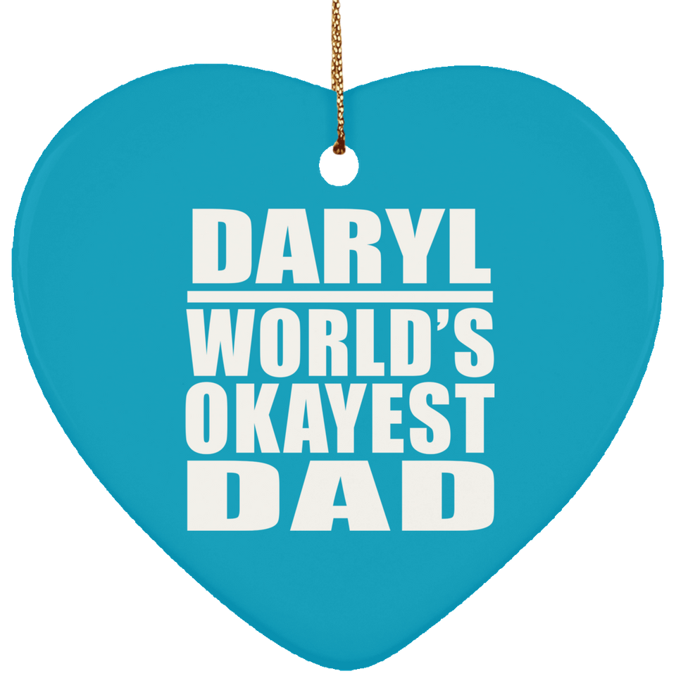 Daryl World's Okayest Dad - Heart Ornament