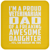 Proud Veterinarian Dad Of Awesome Daughter - Drink Coaster