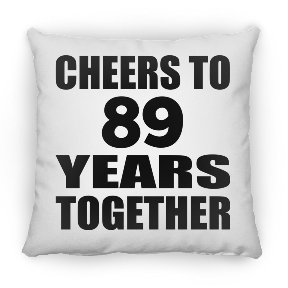 89th Anniversary Cheers To 89 Years Together - Throw Pillow