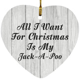 All I Want For Christmas Is My Jack-A-Poo - Heart Ornament F