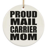 Proud Mail Carrier Mom - Circle Ornament