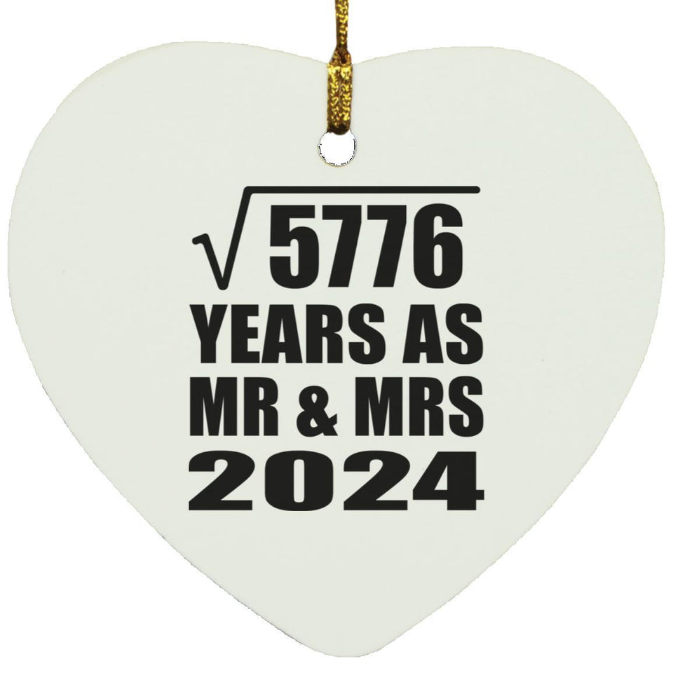 76th Anniversary Square Root of 5776 Years As Mr & Mrs 2024 - Heart Ornament