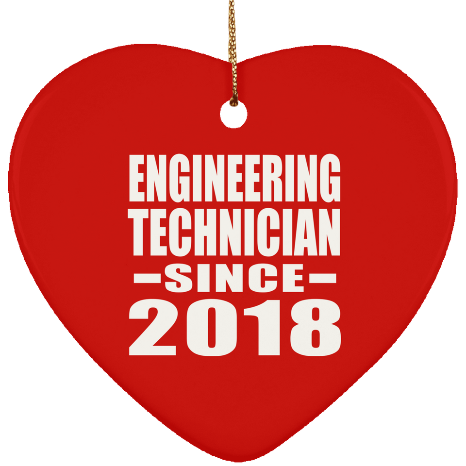 Engineering Technician Since 2018 - Heart Ornament