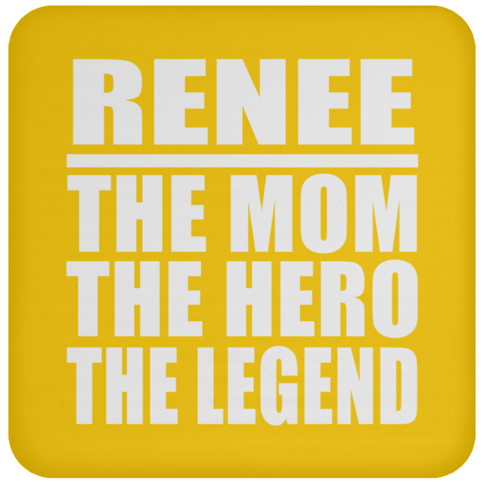 Renee The Mom The Hero The Legend - Drink Coaster