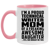 Proud Technical Writer Mom Of Awesome Daughter - 11oz Accent Mug Pink