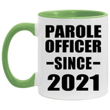 Parole Officer Since 2021 - 11oz Accent Mug Green