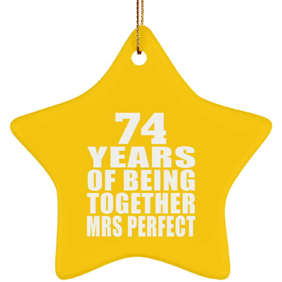 74th Anniversary 74 Years Of Being Mrs Perfect - Star Ornament