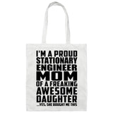 Proud Stationary Engineer Mom Of Awesome Daughter - Tote Bag White