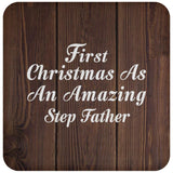 First Christmas As An Amazing Step Father - Drink Coaster D