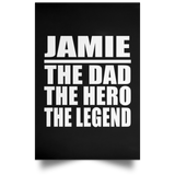 Jamie The Dad The Hero The Legend - Poster Portrait