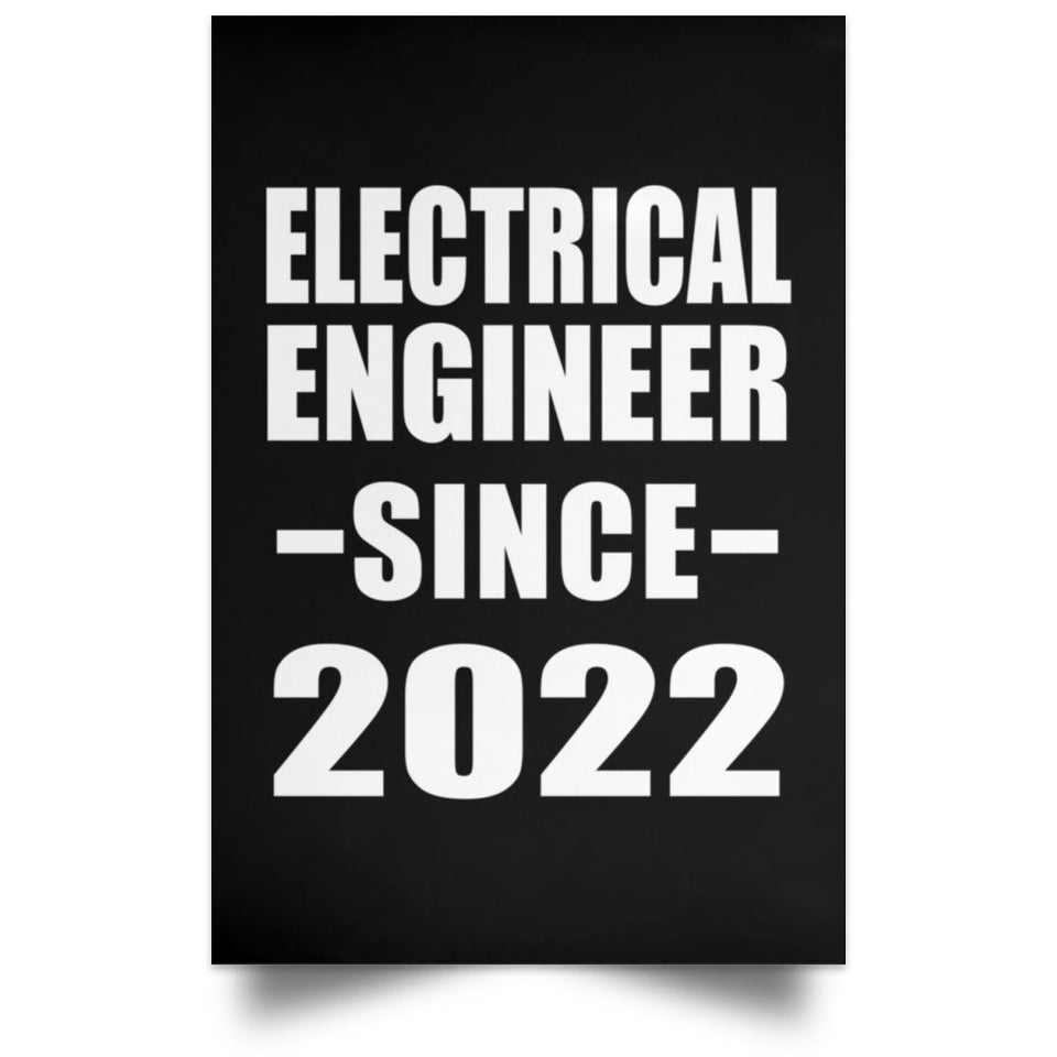 Electrical Engineer Since 2022 - Poster Portrait
