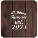 Building Inspector Established Est. 2024 - Drink Coaster D