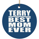 Terry Best Mom Ever - Circle Ornament