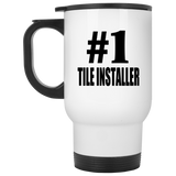 Number One #1 Tile Installer - White Travel Mug
