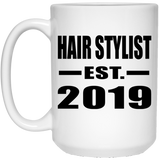 Hair Stylist Established EST. 2019 - 15oz Coffee Mug