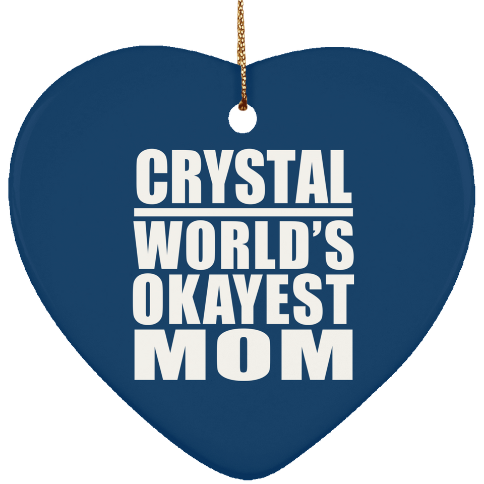 Crystal World's Okayest Mom - Heart Ornament