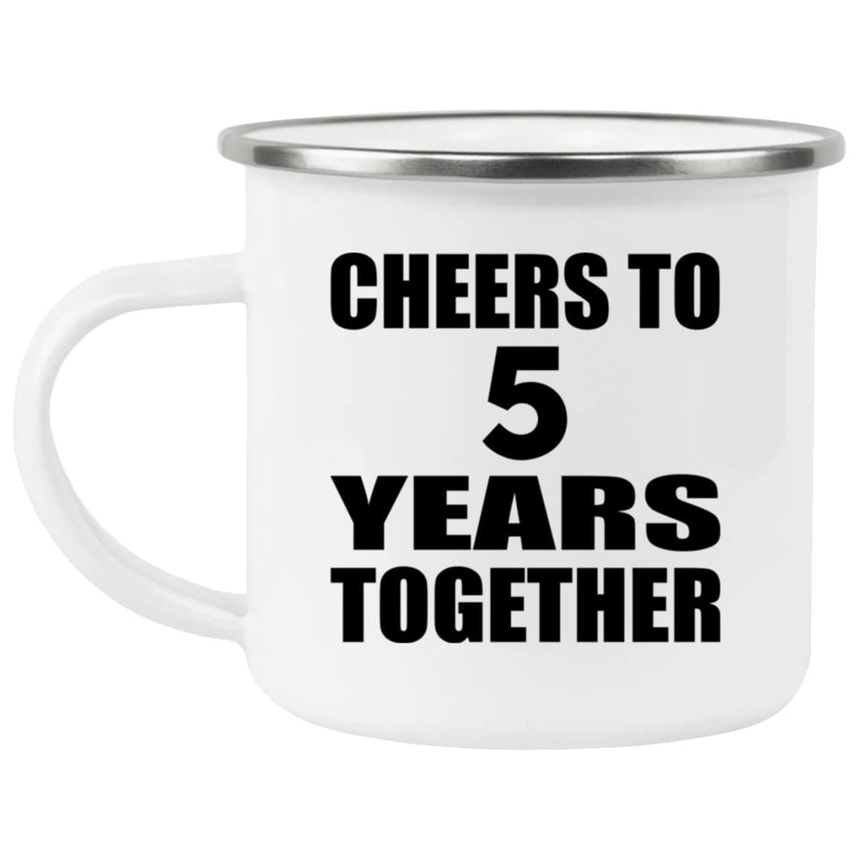 5th Anniversary Cheers To 5 Years Together - 12oz Camping Mug