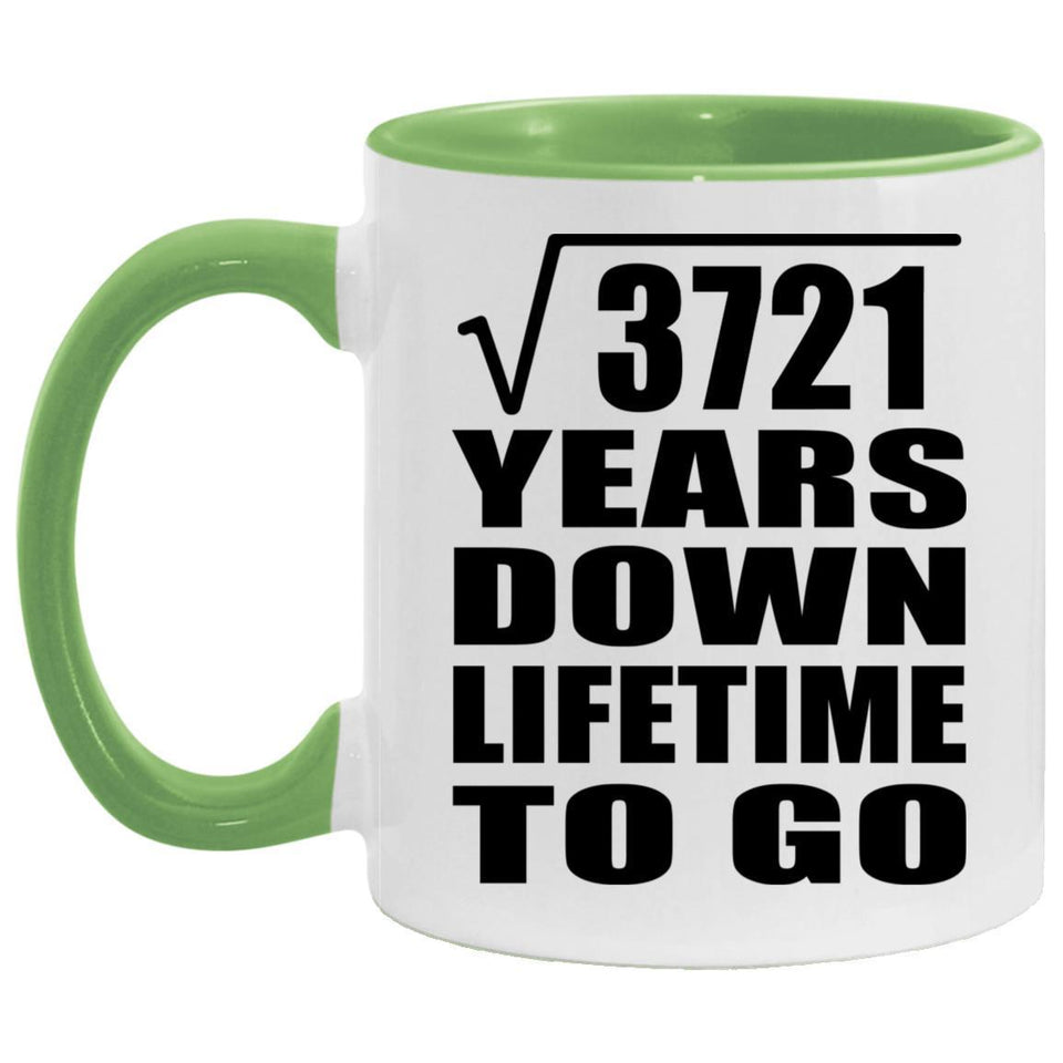 61st Anniversary Square Root of 3721 Years Lifetime To Go - 11oz Accent Mug Green