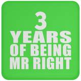 3rd Anniversary 3 Years Of Being Mr Right - Drink Coaster