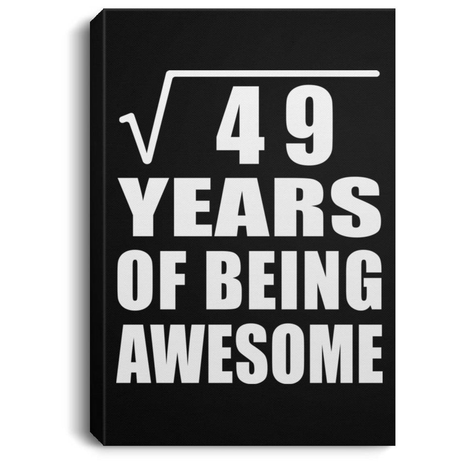 7th Birthday Square Root of 49 Years of Being Awesome - Canvas Portrait