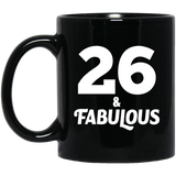 26th Birthday 26 & Fabulous - 11oz Coffee Mug Black
