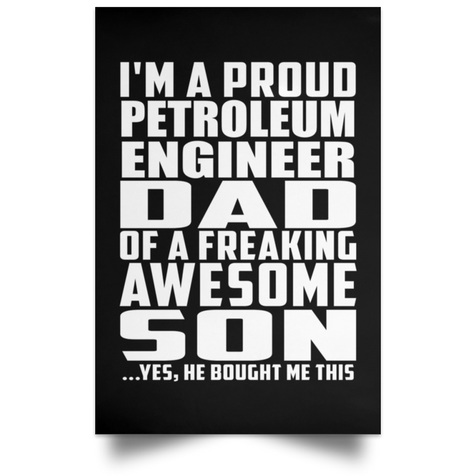 Proud Petroleum Engineer Dad Of Awesome Son - Poster Portrait