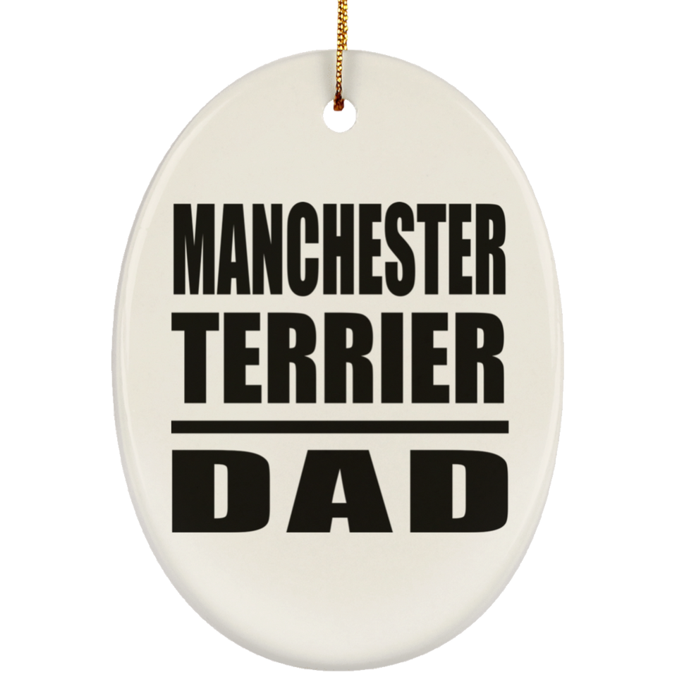 Manchester Terrier Dad - Oval Ornament