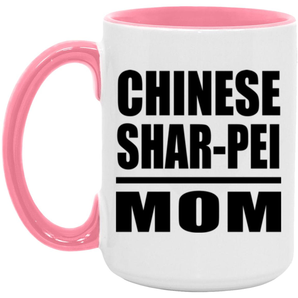 Chinese Shar-Pei Mom - 15oz Accent Mug Pink