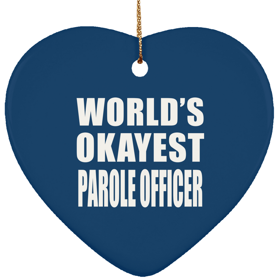 World's Okayest Parole Officer - Heart Ornament