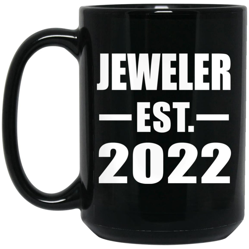 Jeweler Established EST. 2022 - 15oz Coffee Mug Black