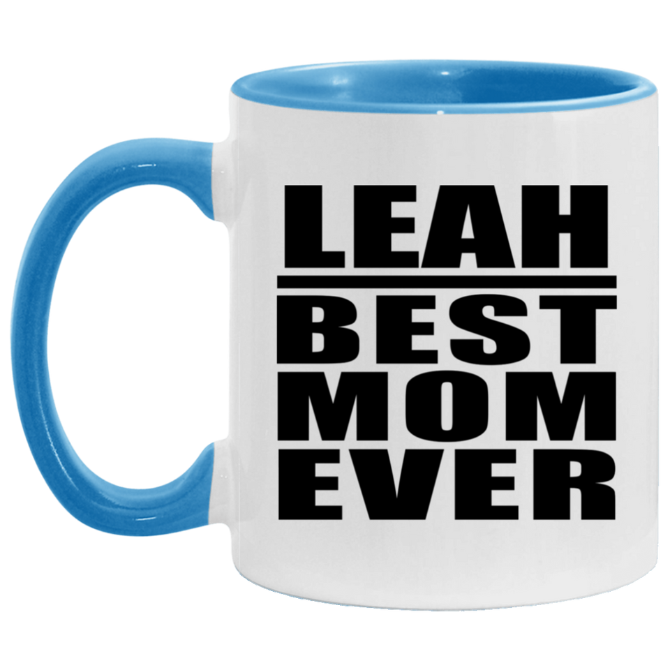 Leah Best Mom Ever - 11oz Accent Mug Blue
