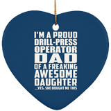 Proud Drill-Press Operator Dad Of Awesome Daughter - Heart Ornament