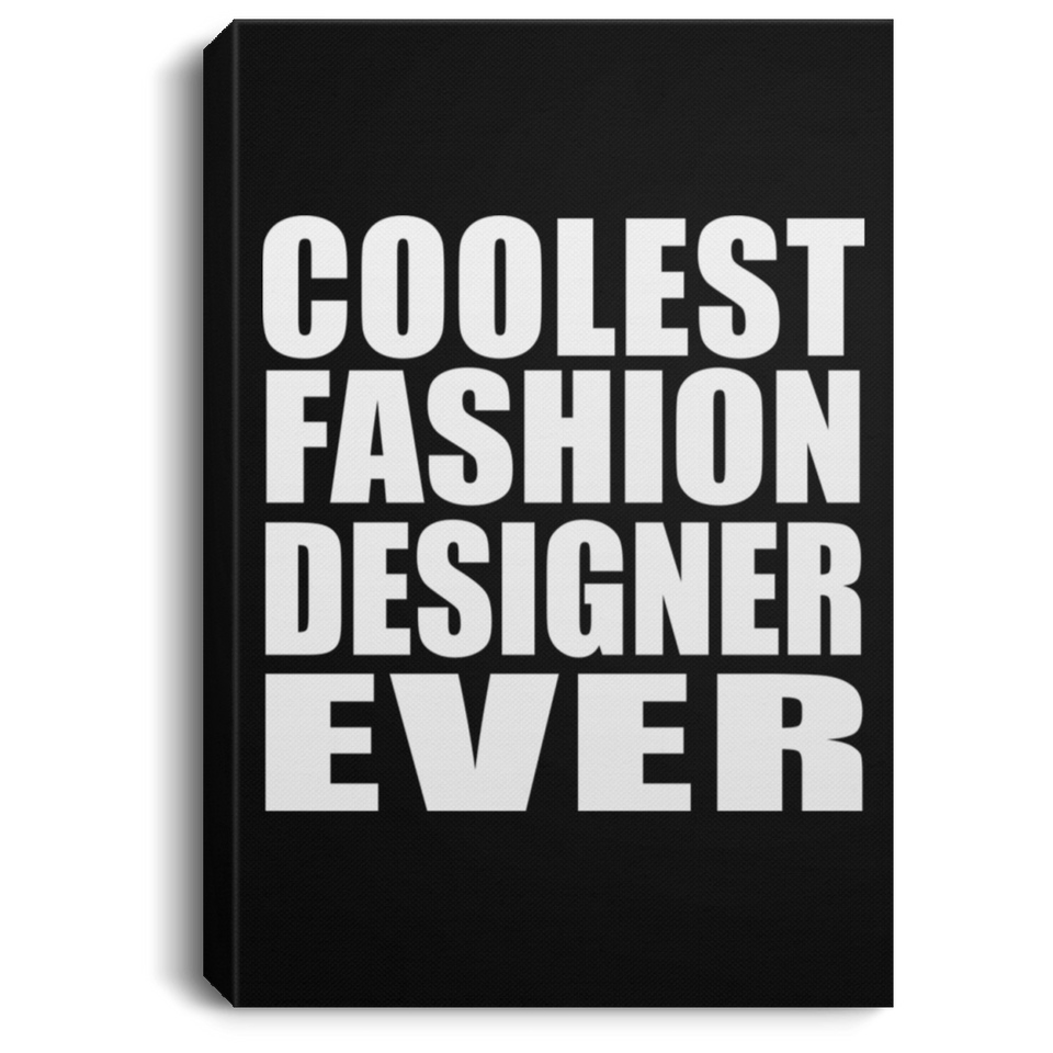 Coolest Fashion Designer Ever - Canvas Portrait