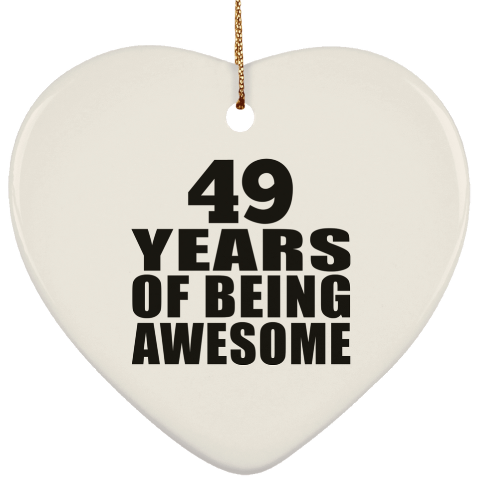 49th Birthday 49 Years Of Being Awesome - Heart Ornament