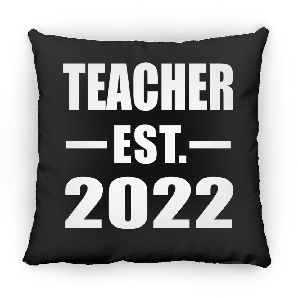 Teacher Established EST. 2022 - Throw Pillow Black