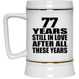 77th Anniversary 77 Years Still In Love After These Years - Beer Stein