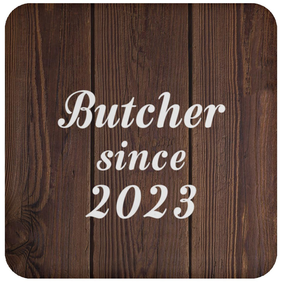 Butcher Since 2023 - Drink Coaster D