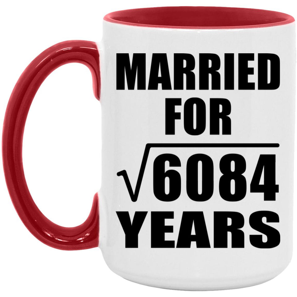 78th Anniversary Married For Square Root of 6084 Years - 15oz Accent Mug Red