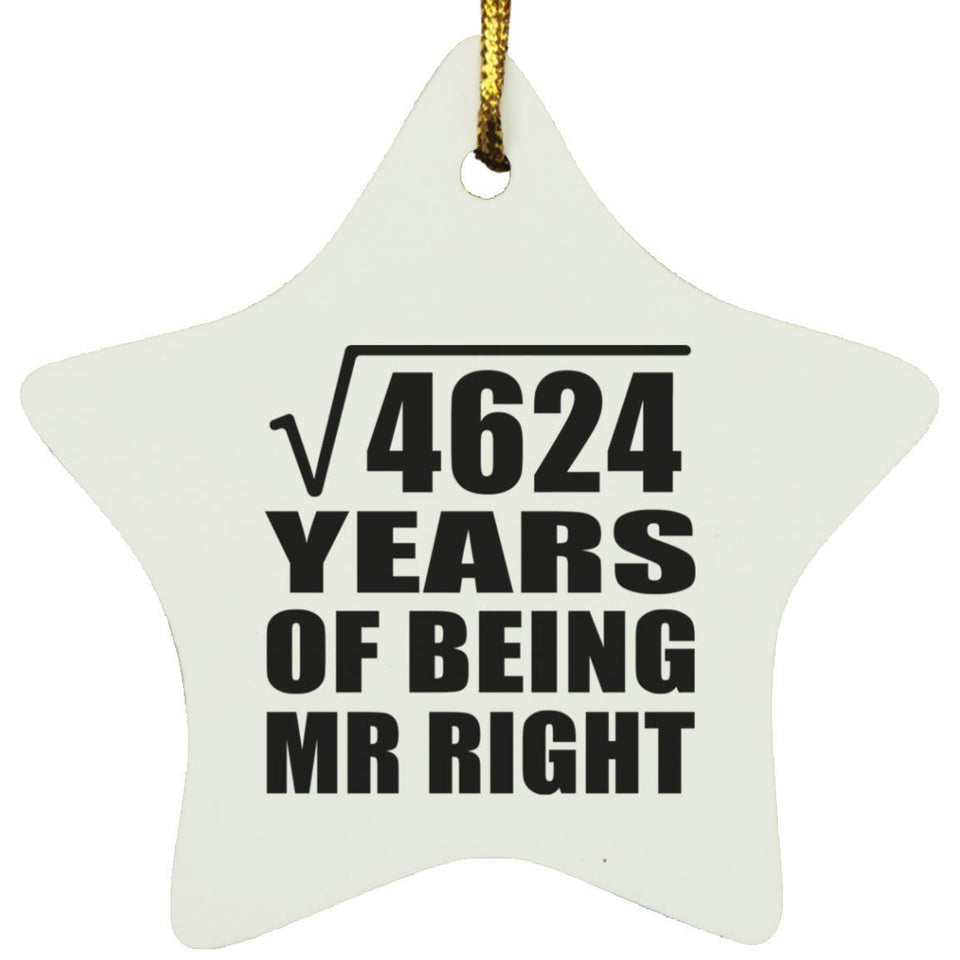 68th Anniversary Square Root of 4624 Years of Being Mr Right - Star Ornament