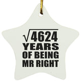 68th Anniversary Square Root of 4624 Years of Being Mr Right - Star Ornament