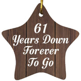 61st Anniversary 61 Years Down Forever To Go - Star Ornament D