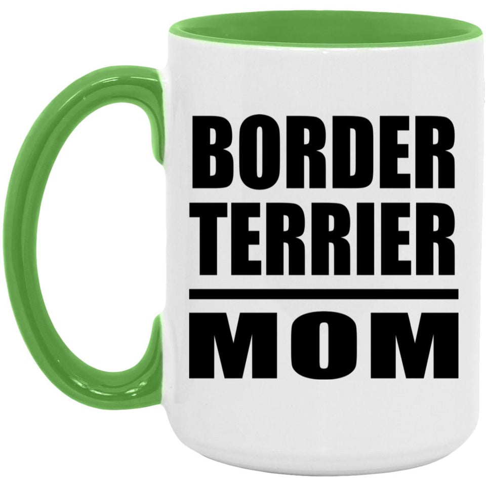 Border Terrier Mom - 15oz Accent Mug Green
