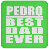 Pedro Best Dad Ever - Drink Coaster