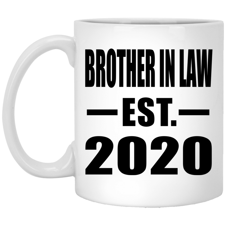 Brother In Law Established EST. 2020 - 11oz Coffee Mug