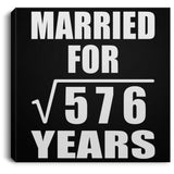 24th Anniversary Married For Square Root of 576 Years - Canvas Square