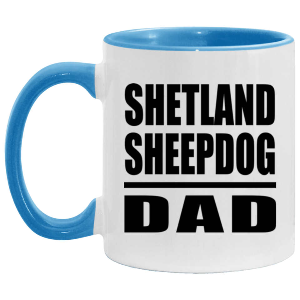 Shetland Sheepdog Dad - 11oz Accent Mug Blue