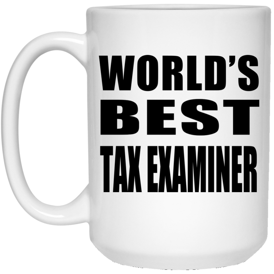 World's Best Tax Examiner - 15 Oz Coffee Mug