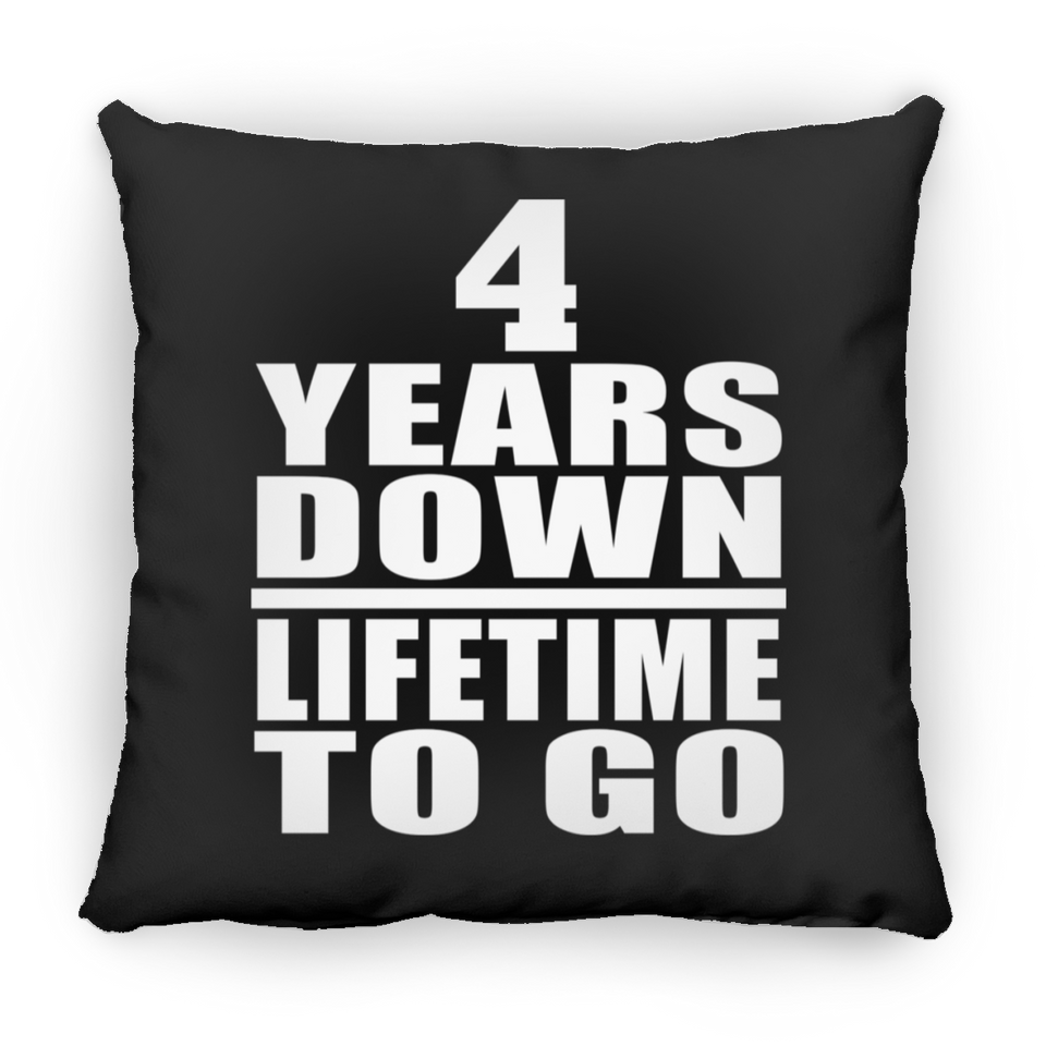 4th Anniversary 4 Years Down Lifetime To Go - Throw Pillow Black