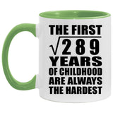 17th Birthday Square Root of 289 Years of Childhood - 11oz Accent Mug Green